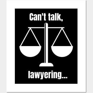 Law Student Can't Talk Lawyering Posters and Art